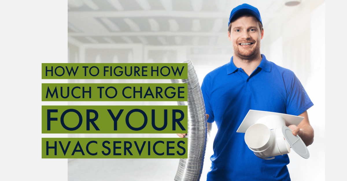 How-to-Figure-How-Much-to-Charge-for-Your-HVAC-Services